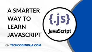 A smarter way to learn javascript