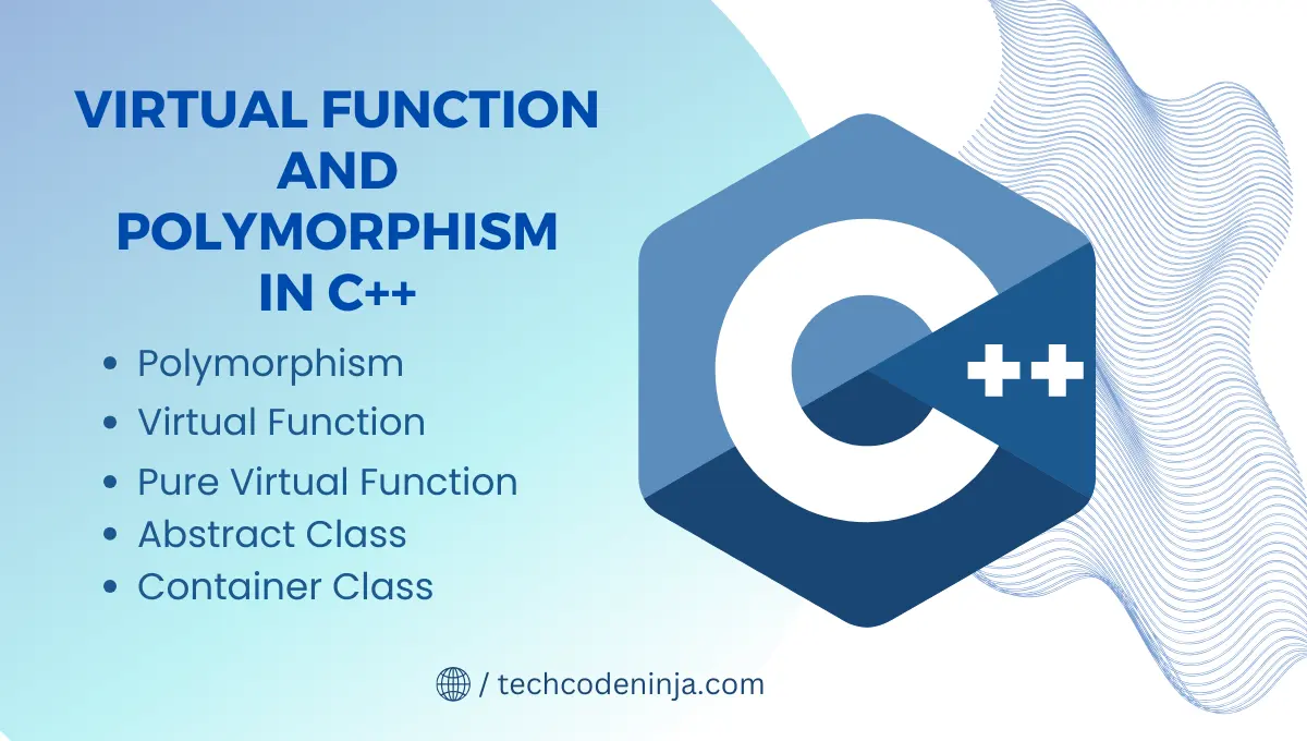 Virtual functions and polymorphism